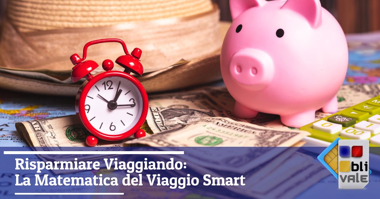 blivale_image_it_Risparmiare Viaggiando La Matematica del Viaggio Smart_643x337 Blog - Results from #80 - Results from #80